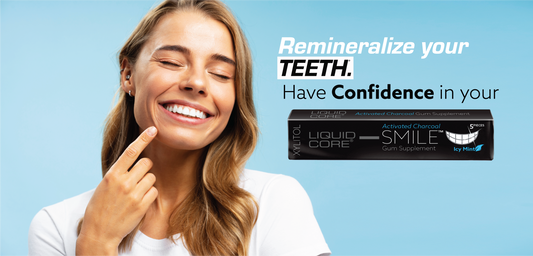 Why Liquid Core® Gum Is Changing the Game in Remineralizing and Oral Health